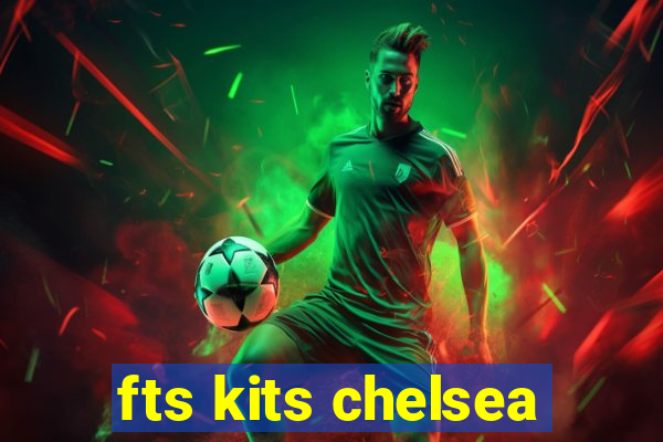 fts kits chelsea